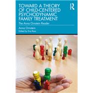 Toward a Theory of Child-centered Psychodynamic Family Treatment