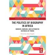 The Politics of Biography in Africa