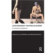 Contemporary Theatres in Europe: A Critical Companion