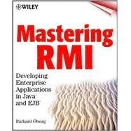 Mastering RMI: Developing Enterprise Applications in Java<sup>TM</sup> and EJB<sup>TM</sup>