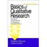Basics of Qualitative Research : Techniques and Procedures for Developing Grounded Theory