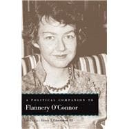 A Political Companion to Flannery O'Connor