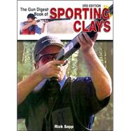 The Gun Digest Book Of Sporting Clays