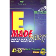 E Made Easy : Internet MLM Tactics