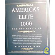 America's Elite 1000: The Ultimate List : Millennium Issue