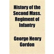History of the Second Mass. Regiment of Infantry