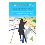 Career GPS : Strategies for Women Navigating the New Corporate Landscape