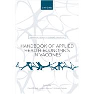 Handbook of Applied Health Economics in Vaccines
