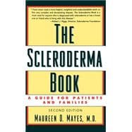 The Scleroderma Book A Guide for Patients and Families