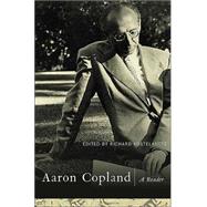 Aaron Copland: A Reader: Selected Writings, 1923-1972
