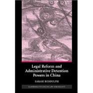 Legal Reform and Administrative Detention Powers in China
