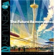 The Future Remembered: The 1962 Seattle World's Fair and Its Legacy