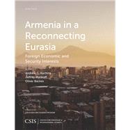 Armenia in a Reconnecting Eurasia Foreign Economic and Security Interests