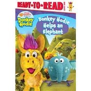 Donkey Hodie Helps an Elephant Ready-to-Read Level 1,9781534499409