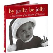 By Golly, Be Jolly!
