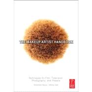 Makeup Artist Handbook : Techniques for Film, Television, Photography, and Theatre