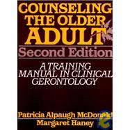 Counseling the Older Adult A Training Manual in Clinical Gerontology