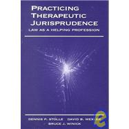 Practicing Therapeutic Jurisprudence