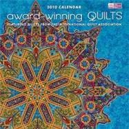 Award-winning Quilts 2010 Calendar: Featuring Quilts from the International Quilt Association