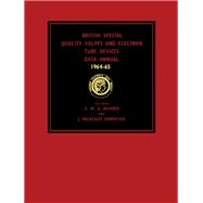 British Special Quality Valves and Electron Tube Devices Data Annual 1964–65
