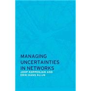 Managing Uncertainties in Networks: Public Private Controversies,9780415369411
