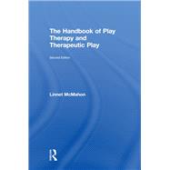 The Handbook of Play Therapy and Therapeutic Play