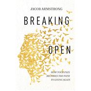 Breaking Open