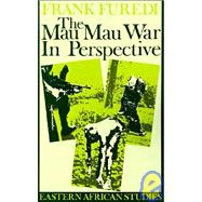 The Mau Mau War in Perspective