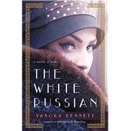 The White Russian A Novel of Paris