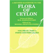 A Revised Handbook to the Flora of Ceylon, Vol. XV, Part A