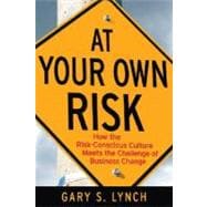 At Your Own Risk! How the Risk-Conscious Culture Meets the Challenge of Business Change