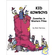 Kid Kowboys : Juveniles in Western Films