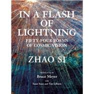 In a Flash of Lightning Fifty-Four Poems of Cosmic Vision