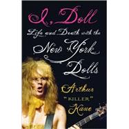 I, Doll Life and Death with the New York Dolls