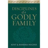 Disciplines for a Godly Family