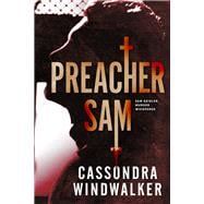 Preacher Sam A Sam Geisler, Murder Whisperer Prequel