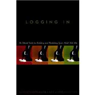 Logging In : An Ethical Guide to Building and Marketing Your Adult Web Site