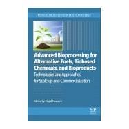 Advanced Bioprocessing for Alternative Fuels, Biobased Chemicals, and Bioproducts