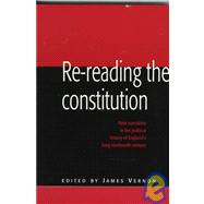 Re-reading the Constitution: New Narratives in the Political History of England's Long Nineteenth Century