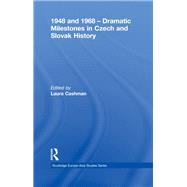 1948 and 1968 – Dramatic Milestones in Czech and Slovak History