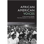 African American Voices A Documentary Reader from Emancipation to the Present