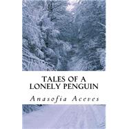 Tales of a Lonely Penguin