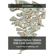 Promotional Videos for Cash Affiliation