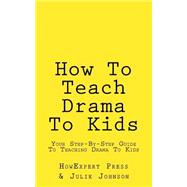 How to Teach Drama to Kids
