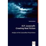 H.p. Lovecraft: Creating Real Fiction