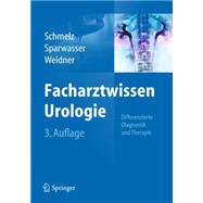 Facharztwissen Urologie: Differenzierte Diagnostik Und Therapie