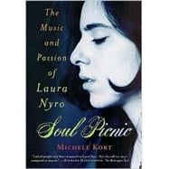Soul Picnic : The Music and Passion of Laura Nyro