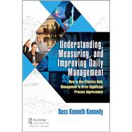 Understanding, Measuring, and Improving Daily Management