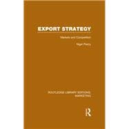 Export Strategy: Markets and Competition (RLE Marketing)