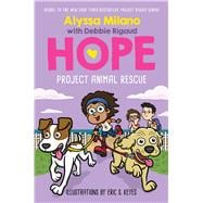 Project Animal Rescue (Alyssa Milano's Hope #2)